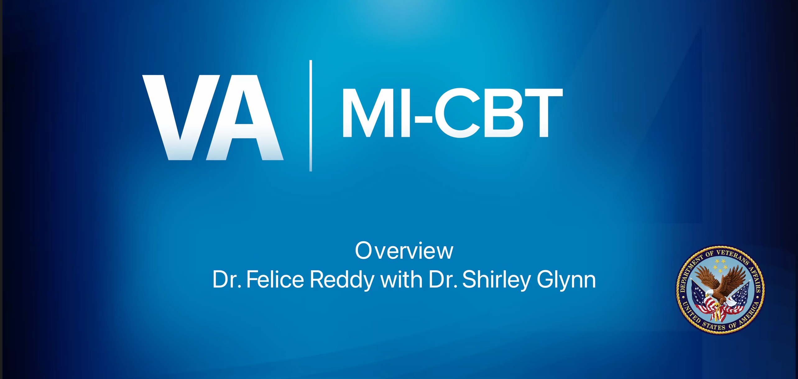 VA MI-CBT, a video overview with Drs. Felice Reddy and Shirley Glynn